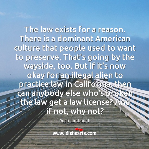 The law exists for a reason. There is a dominant American culture Image