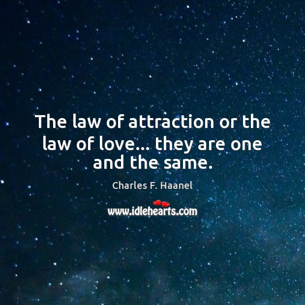 The law of attraction or the law of love… they are one and the same. Image
