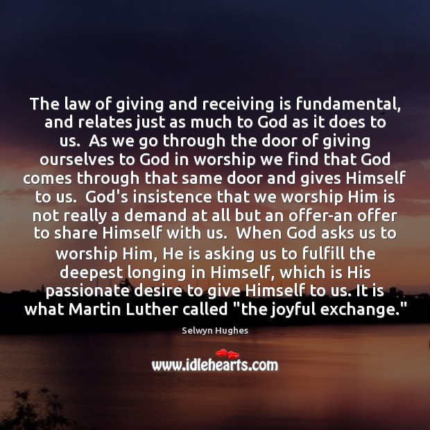 The law of giving and receiving is fundamental, and relates just as Selwyn Hughes Picture Quote