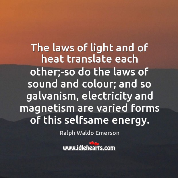 The laws of light and of heat translate each other;-so do Image