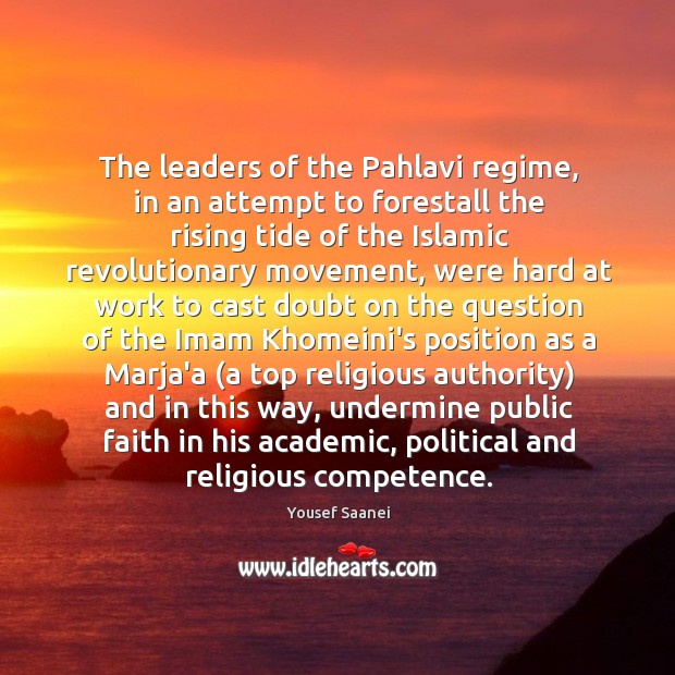 The leaders of the Pahlavi regime, in an attempt to forestall the Image