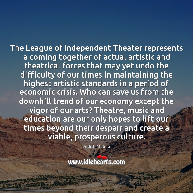 The League of Independent Theater represents a coming together of actual artistic Image