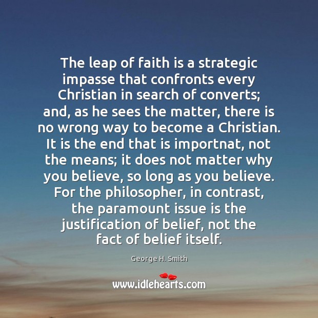 The leap of faith is a strategic impasse that confronts every Christian Faith Quotes Image