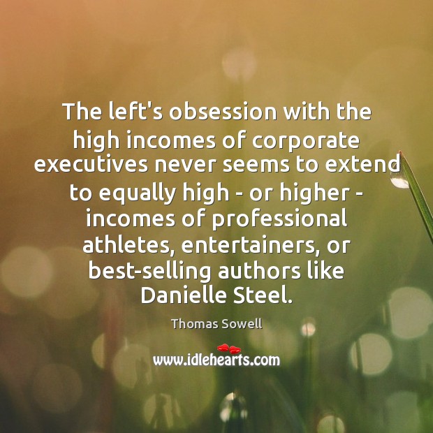 The left’s obsession with the high incomes of corporate executives never seems Image