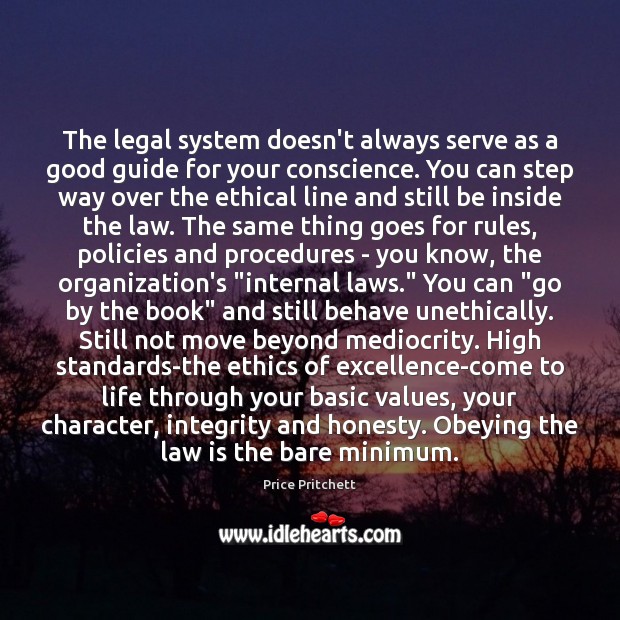 The legal system doesn’t always serve as a good guide for your Image