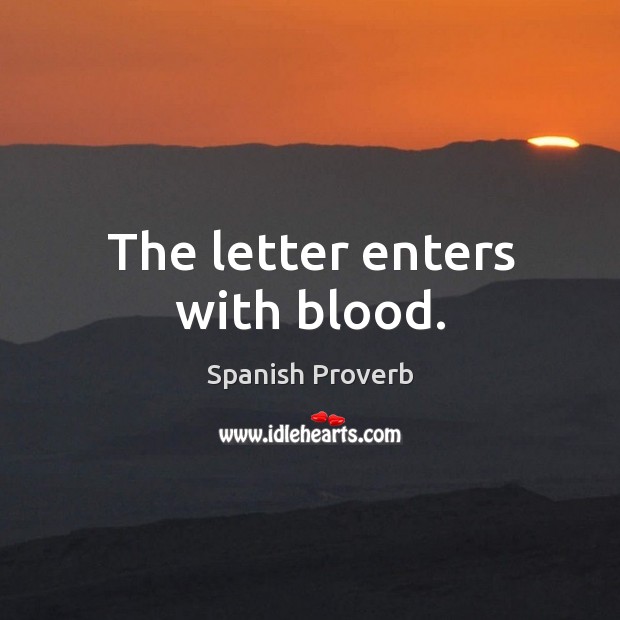 The letter enters with blood. Image