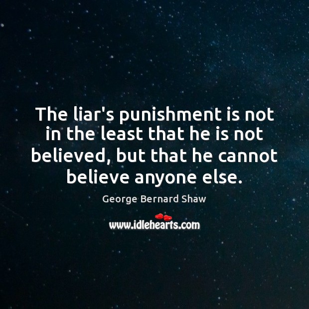 The liar’s punishment is not in the least that he is not Punishment Quotes Image