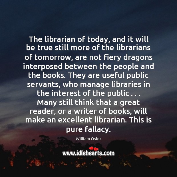 The librarian of today, and it will be true still more of Image