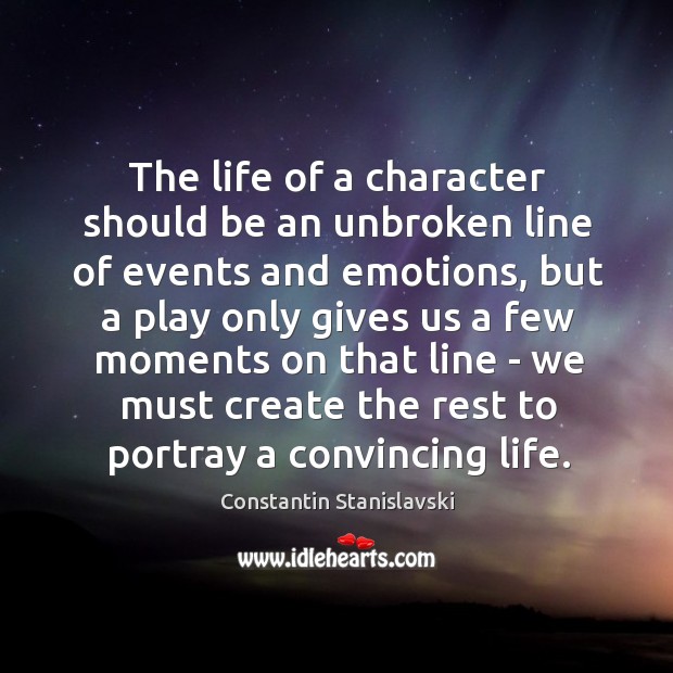 The life of a character should be an unbroken line of events Image