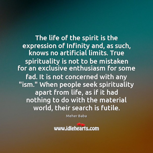 The life of the spirit is the expression of Infinity and, as Image