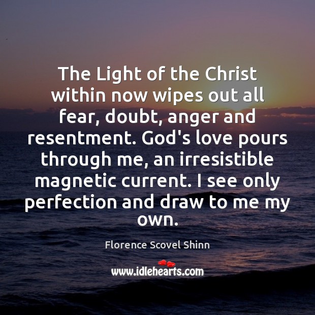 The Light of the Christ within now wipes out all fear, doubt, Image