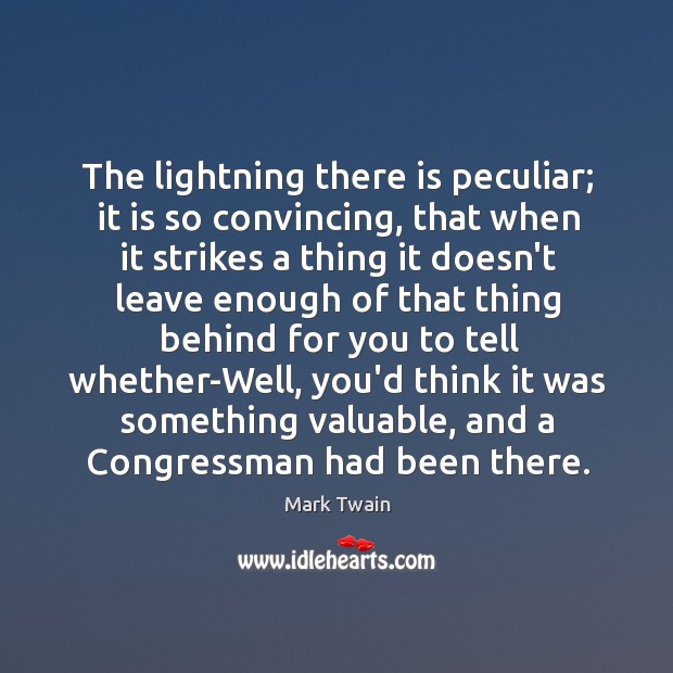 The lightning there is peculiar; it is so convincing, that when it Image