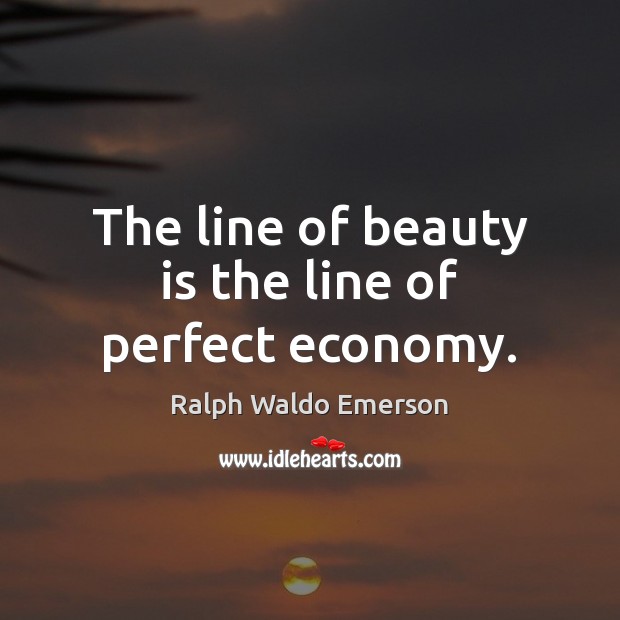 The line of beauty is the line of perfect economy. Image