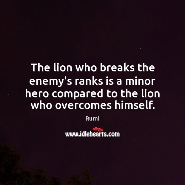 The lion who breaks the enemy’s ranks is a minor hero compared Image