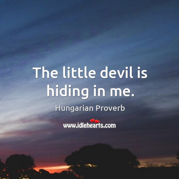 The little devil is hiding in me. Image