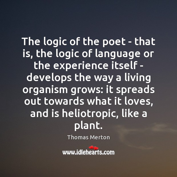 The logic of the poet – that is, the logic of language Image