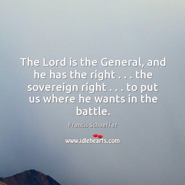 The Lord is the General, and he has the right . . . the sovereign Image