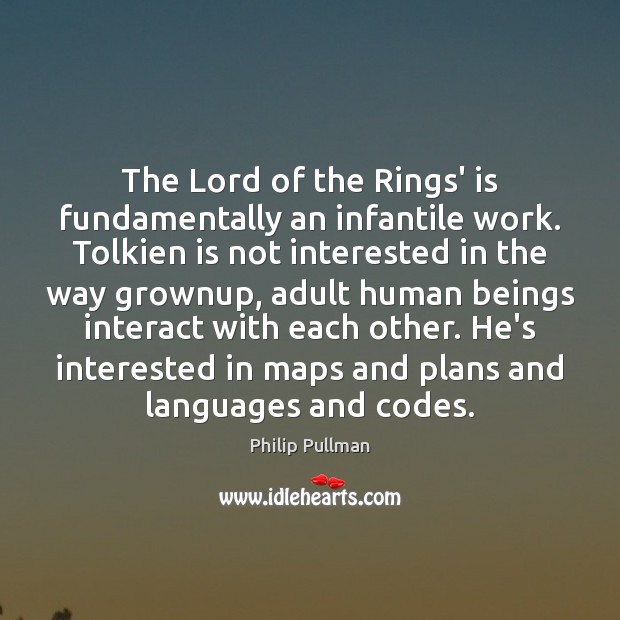 The Lord of the Rings’ is fundamentally an infantile work. Tolkien is Image