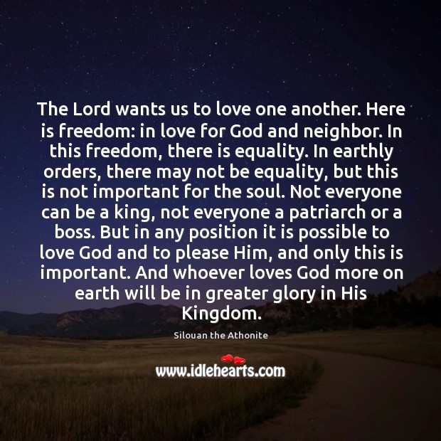The Lord wants us to love one another. Here is freedom: in Image