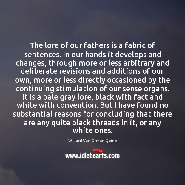 The lore of our fathers is a fabric of sentences. In our Image