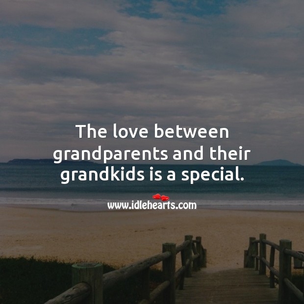 The love between grandparents and their grandkids is a special. Unconditional Love Quotes Image