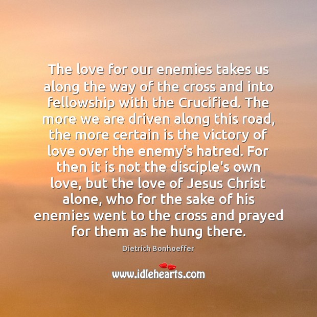 The love for our enemies takes us along the way of the Enemy Quotes Image
