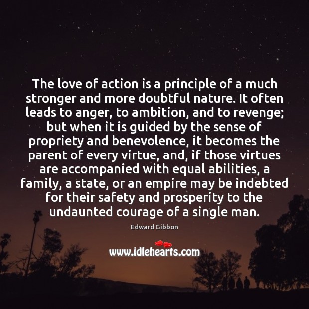 The love of action is a principle of a much stronger and Action Quotes Image