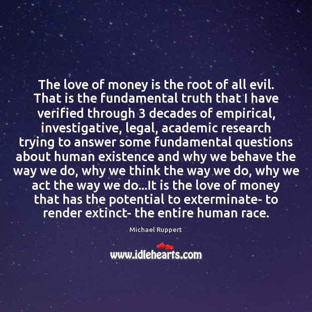 The love of money is the root of all evil. That is Image