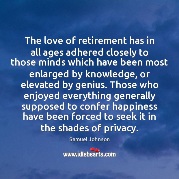 The love of retirement has in all ages adhered closely to those Image