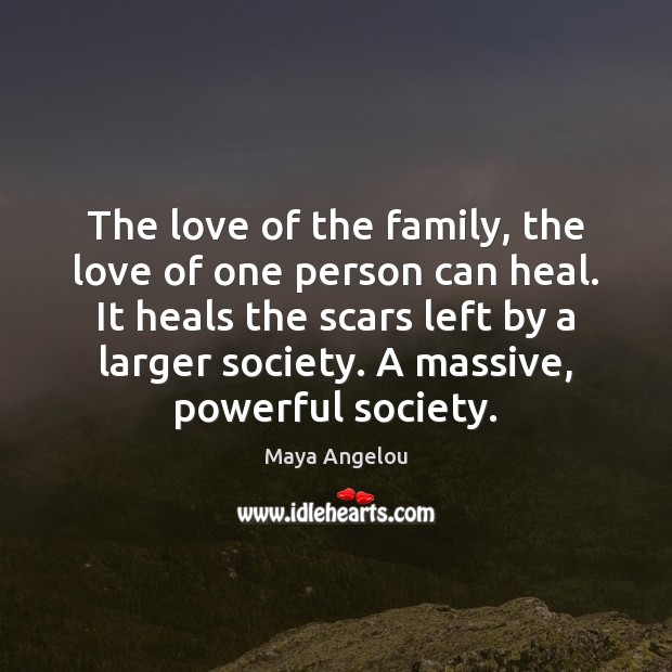 The love of the family, the love of one person can heal. Image