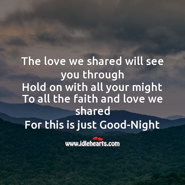The love we shared will see you through Good Night Messages Image