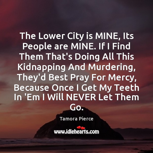 The Lower City is MINE, Its People are MINE. If I Find Image