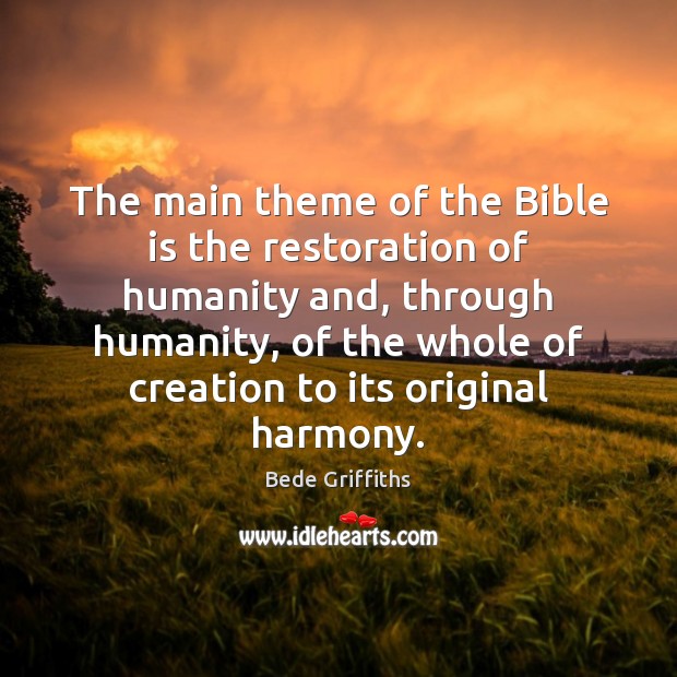 The main theme of the Bible is the restoration of humanity and, Image