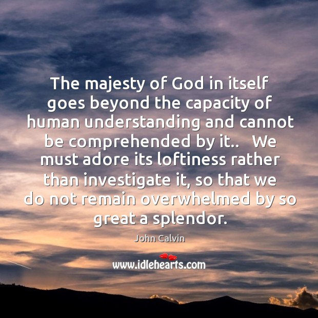 The majesty of God in itself goes beyond the capacity of human Image