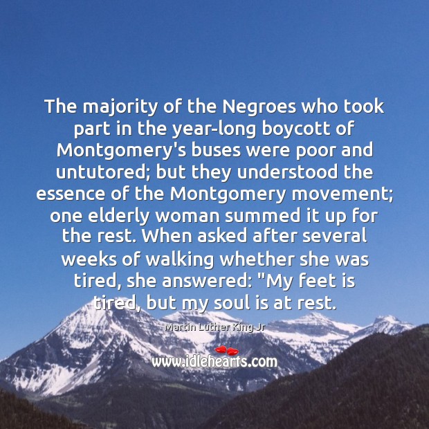 The majority of the Negroes who took part in the year-long boycott Soul Quotes Image