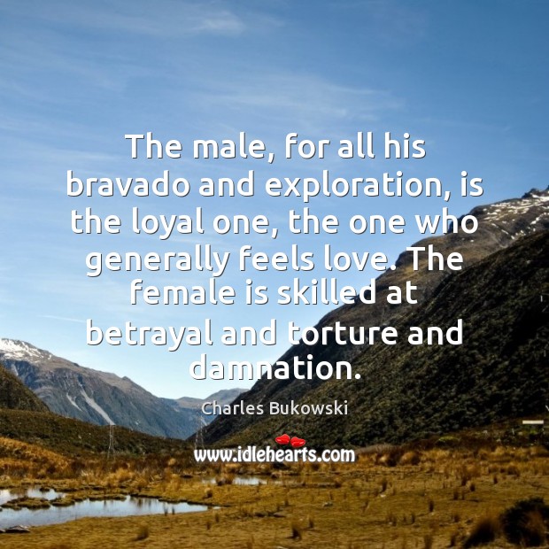 The male, for all his bravado and exploration, is the loyal one, Image