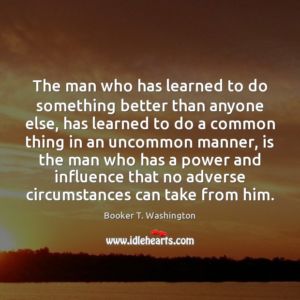 The man who has learned to do something better than anyone else, Image