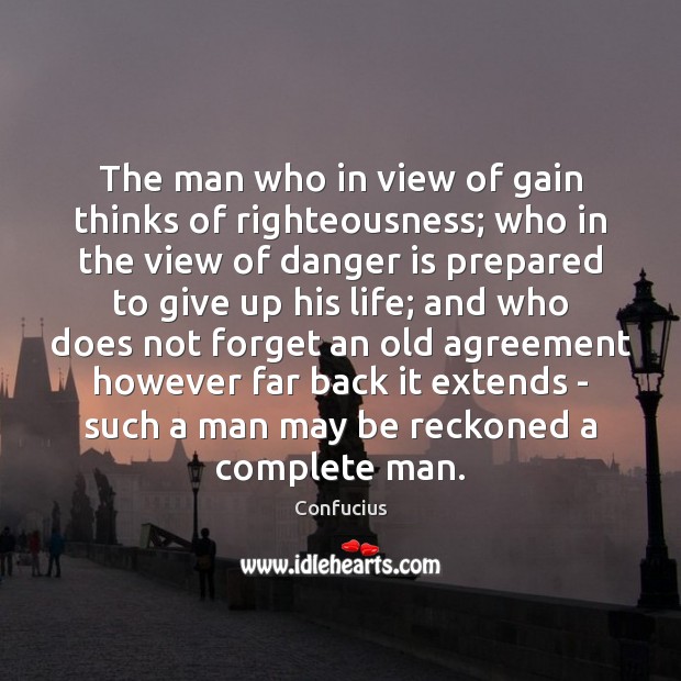 The man who in view of gain thinks of righteousness; who in Image