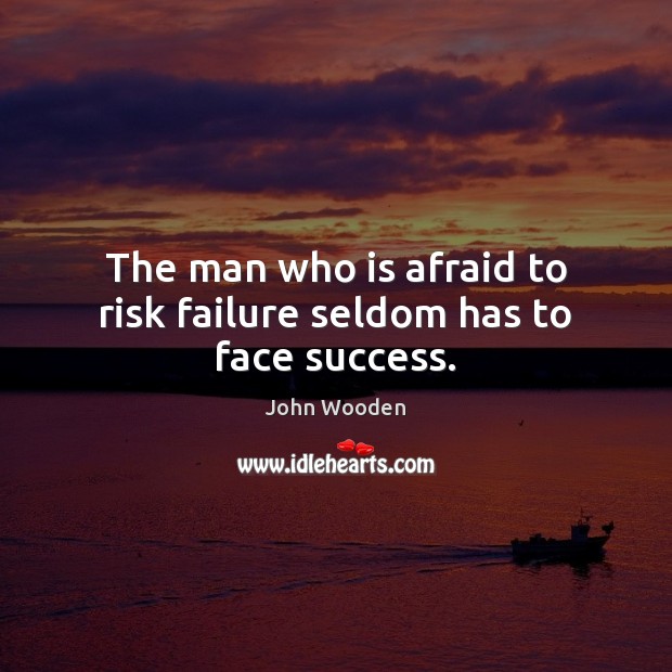The man who is afraid to risk failure seldom has to face success. Image