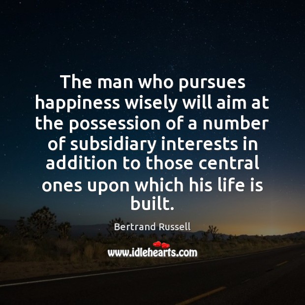 The man who pursues happiness wisely will aim at the possession of Image