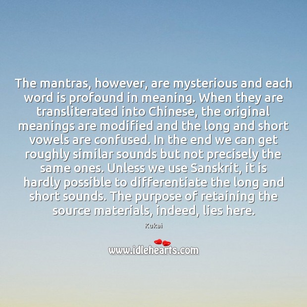 The mantras, however, are mysterious and each word is profound in meaning. Image