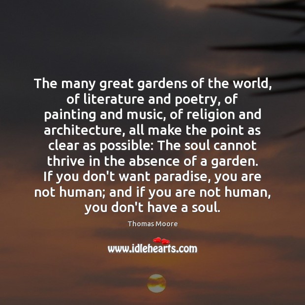 The many great gardens of the world, of literature and poetry, of Thomas Moore Picture Quote