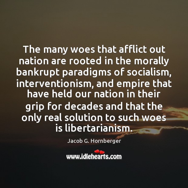 The many woes that afflict out nation are rooted in the morally Image
