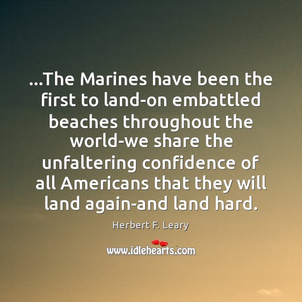 …The Marines have been the first to land-on embattled beaches throughout the Image