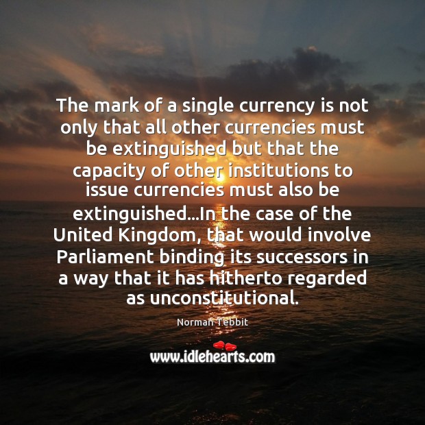 The mark of a single currency is not only that all other Image