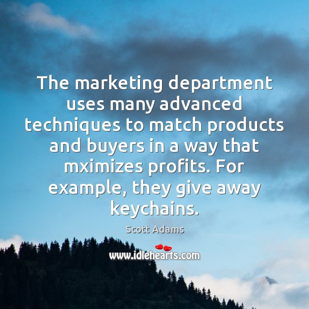 The marketing department uses many advanced techniques to match products and buyers Image