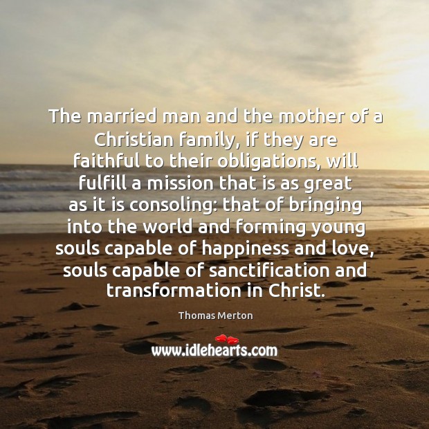 The married man and the mother of a Christian family, if they Image