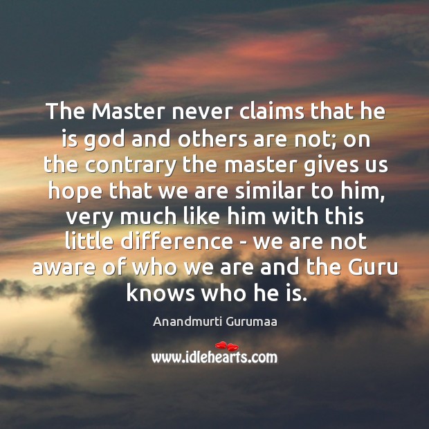 The Master never claims that he is God and others are not; Image
