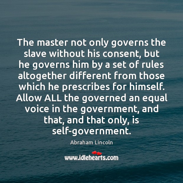 The master not only governs the slave without his consent, but he Image