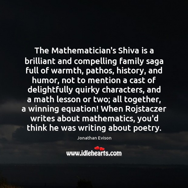 The Mathematician’s Shiva is a brilliant and compelling family saga full of Jonathan Evison Picture Quote